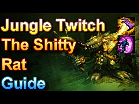 Jungle Twitch Guide - The Shitty Rat - League of Legends