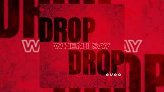 Download lagu GUGG - Drop When I Say Drop mp3