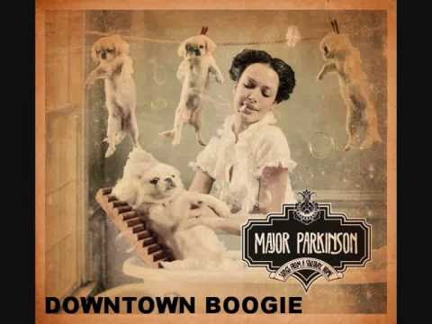Major Parkinson - Downtown Boogie