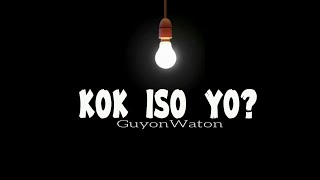 Download lagu Lirik Ko Iso Yo? - Guyonwaton Lirik Kok iso yo Guyon Waton mp3 Download lagu Lirik Ko Iso Yo? - Guyonwaton Lirik Kok iso yo Guyon Waton mp3