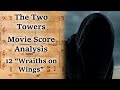 2.12 "Wraiths on Wings" | LotR Score Analysis