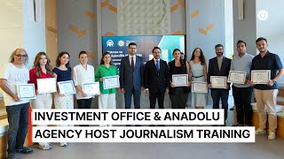 Investment Office and Anadolu Agency Host Journalism Training