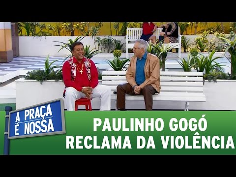 A Praça  É Nossa (07/07/16) - Paulinho Gogó reclama da violência