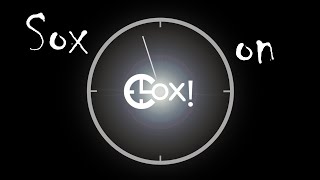 Clox! - Sox on Clox (Official)