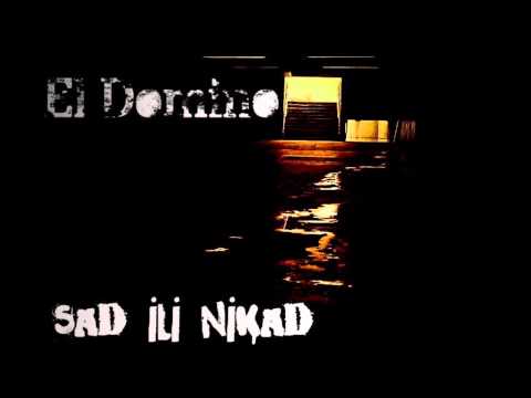 El Domino - Sad ili Nikad - (Serbian Rap) 2014