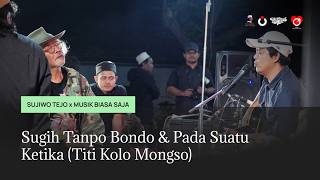 Download lagu Sugih Tanpo Bondo & Pada Suatu Ketika (Titi Kolo Mongso) Sujiwo Tejo ft. Musik Biasa Saja mp3