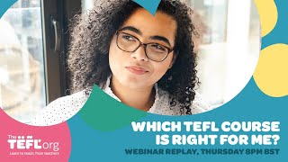 WEBINAR REPLAY: Which TEFL course is right for me?