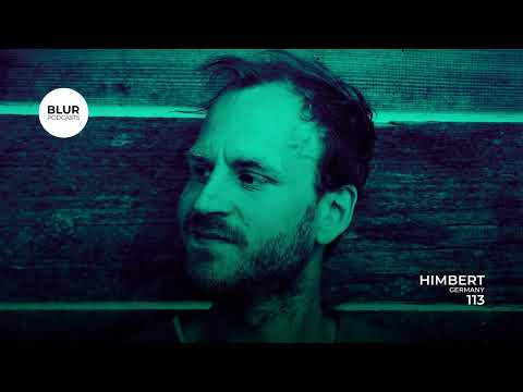 Blur Podcasts 113 - Himbert (Germany)