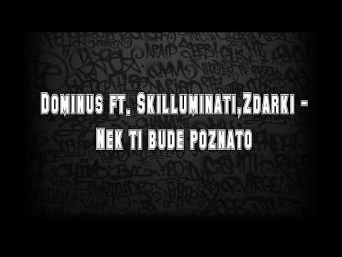 Dominus ft. Skilluminati, Zdarki - Nek ti bude poznato