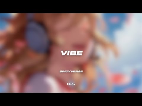 Spicyverse - Vibe [NCS Lyrics]
