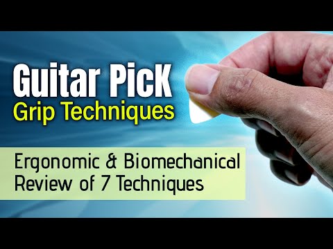 7 Guitar Pick Grip Techniques - Ergonomic Comparison & Review
