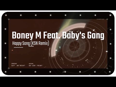 Boney M Feat. Baby's Gang - Happy Song (KSN Remix)