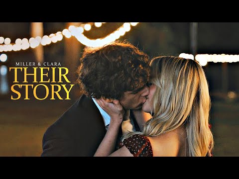 Miller and Clara - Their Story [Regretting You]