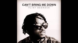 Flint Bedrock - Cant Bring me down