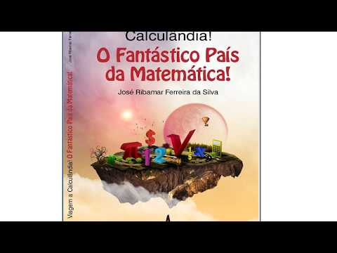 Matemática, Matemática! Vem aí "Viagem a Calculândia!O fantástico país da Matemática!"