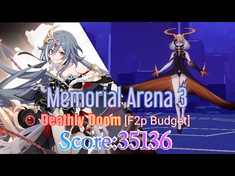 [HI3] Ry-Memorial Arena 3- Deathly Doom[35136] [F2p Budget]by Ryoukai Armada~