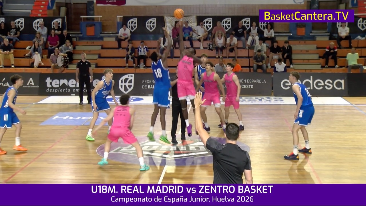 #Canastas U18M. REAL MADRID vs ZENTRO BASKET.- Cpto. de España Junior. Huelva 2026