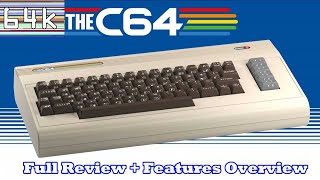 The C64 (Full Review + Features Overview)