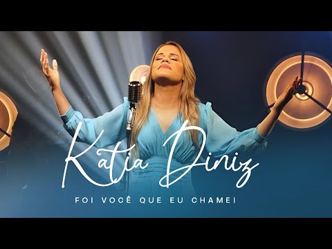 Foi Você Que eu Chamei - Kátia Diniz (Vídeo Letra)