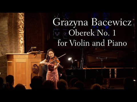 Bomsori Kim & Thomas Hoppe | Grazyna Bacewicz: Oberek No. 1 for Violin and Piano