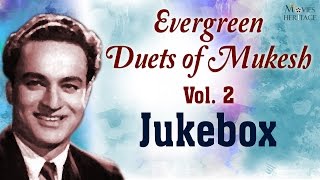 Evergreen Duets Mukesh - Vol.2 || Old Hindi Songs || Jukebox