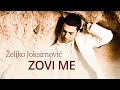 Željko Joksimović Zovi Me Official Music Audio 2005