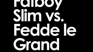Fatboy Slim vs Fedde le Grand - Praise You