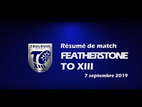 Résumé Featherstone v TO XIII - Round 27 Championship - 07.09.2019