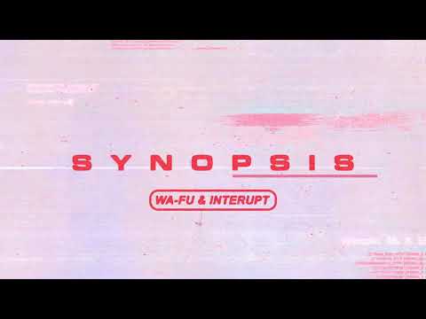 WA FU & Interupt - Synopsis (Official Visualiser)