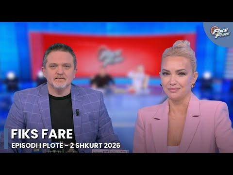 Episodi i plotë - Fiks Fare, 2 Shkurt 2026