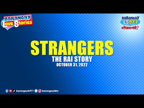 STRANGERS - RAI | Papa Dudut | Barangay Love Stories