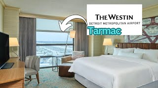 The CLOSEST Hotel to Detroit Metro Airport (The Westin DTW Room Tour)
