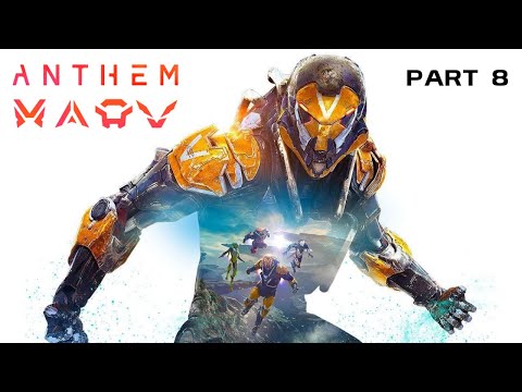 Anthem Walkthrough Gameplay - PART 8 (Full Livestream)