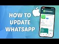 How to Update WhatsApp on iPhone - Fix WhatsApp Not Showing New Features
