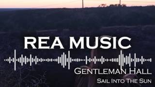 Gentlemen Hall - Sail Into The Sun