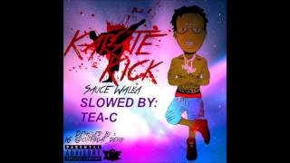 Sauce Walka- Karate Kick (Slowed)