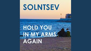 Hold You in My Arms Again (Extended Mix)