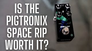 Video thumbnail for Pigtronix Space Rip - Is it Worth the Money? [Fat Synth Tones] by John Nathan Cordy