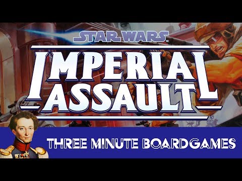 Imperial Assault in about 3 minutes