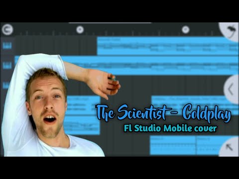 Coldplay_The Scientist | Fl Studio Mobile Cover+FLM