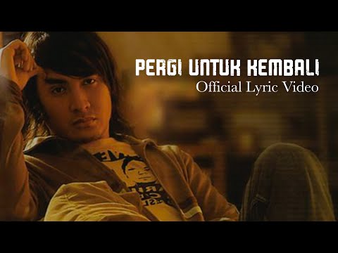 ELLO - Pergi Untuk Kembali (Lyric Video)