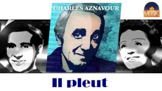 Charles Aznavour et Pierre Roche - Il pleut (HD) Officiel Seniors Musik