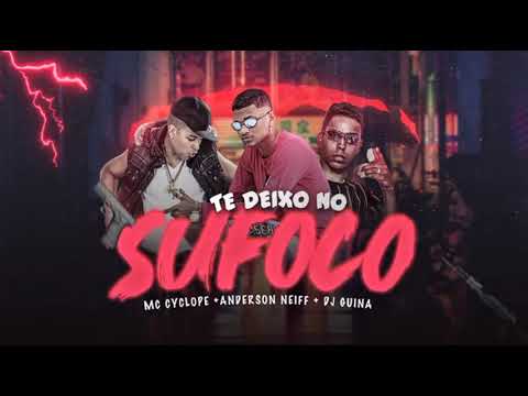 ANDERSON NEIFF , MC CYCLOPE E DJ GUINA   TE DEIXO NO SUFOCO   REMIX BREGA FUNK1