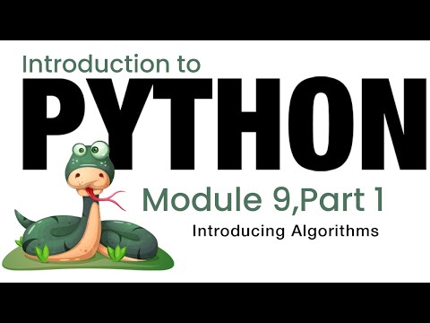 Python Module 9 Introducing Algorithms Fall 2023