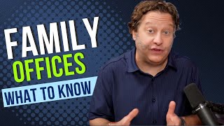 Selling Your Business to a Family Office: M&A Explained by a Business Attorney