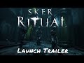 Sker Ritual — Launch Trailer