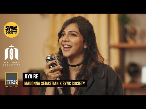 Jiya Re | Madonna Sebastian x @SyncSocietyOfficial