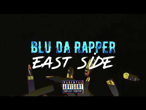 Blu Da Rapper - East Side (2018) | #30INTHEMIX