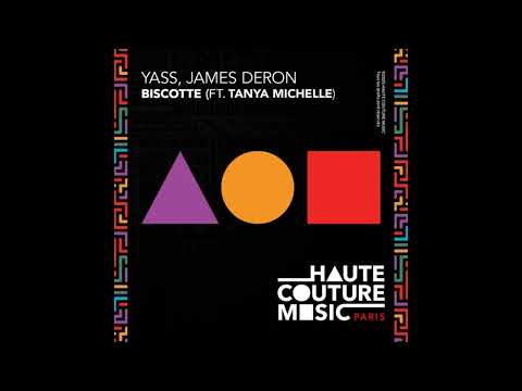 YASS, Tanya Michelle, James Deron - Biscotte (Original Mix)