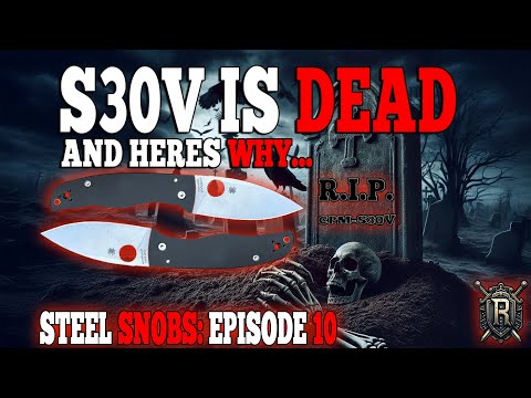 STICK A KNIFE IN IT! CPM - S30v is DEAD | Steel Snobs Episode 10